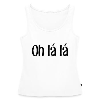 Oh lá lá - Dicton cool - Citation cool - Débardeur bio Premium Femme - blanc - Devant - AI Model Female 172 light (172cm)