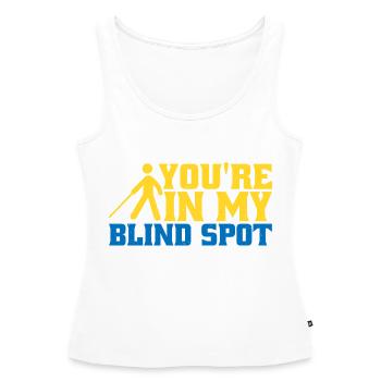 You're In My Blind Spot 10 - Women’s Premium Organic Tank top - white - Front - AI Model Female 172 light (172cm)