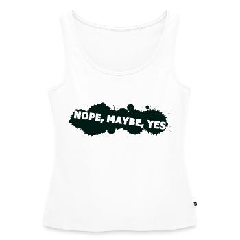 nope peut-être oui - Débardeur bio Premium Femme - blanc - Devant - AI Model Female 172 light (172cm)