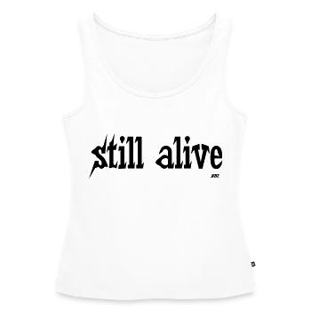 still alive - Frauen Premium Organic Tank Top - Weiß - Vorne - AI Model Female 172 light (172cm)