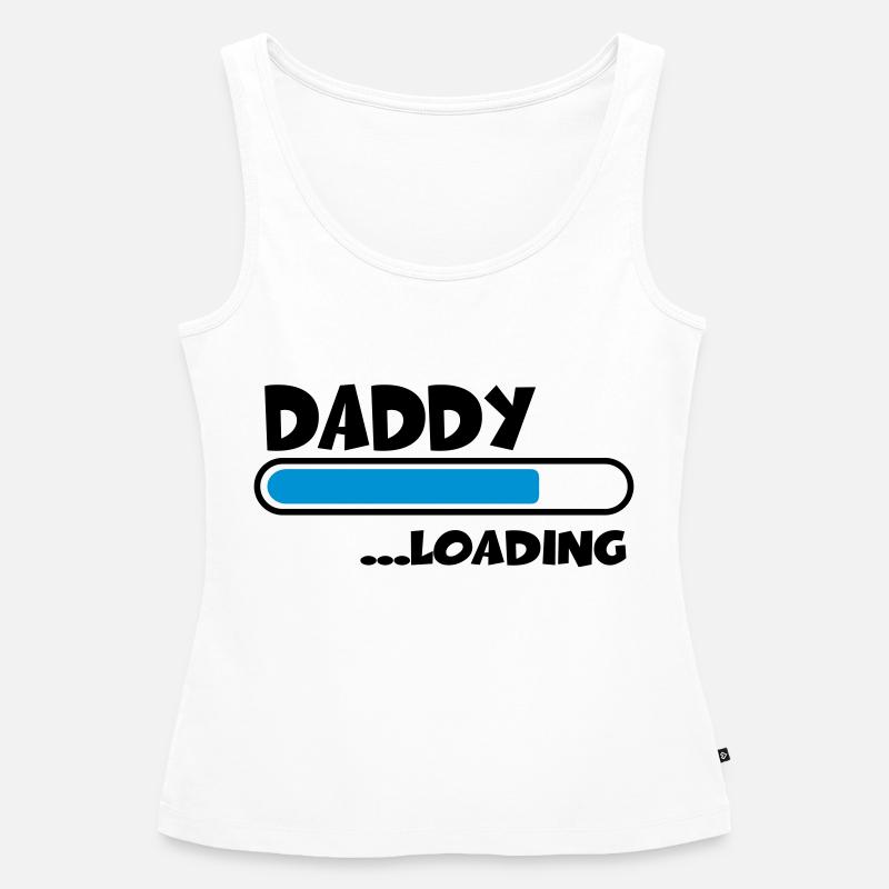 Daddy loading - Débardeur bio Premium Femme - blanc