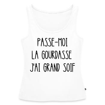 passe-moi la gourdasse j'ai grand soif - Débardeur bio Premium Femme - blanc - Devant - AI Model Female 172 light (172cm)