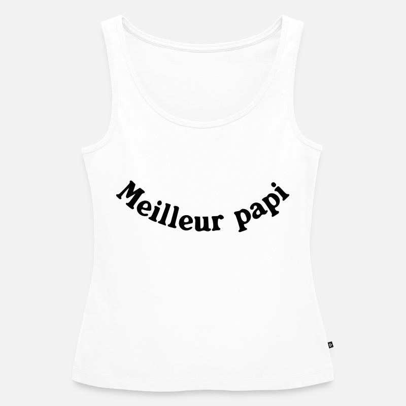 MEILLEUR PAPI - Débardeur bio Premium Femme - blanc
