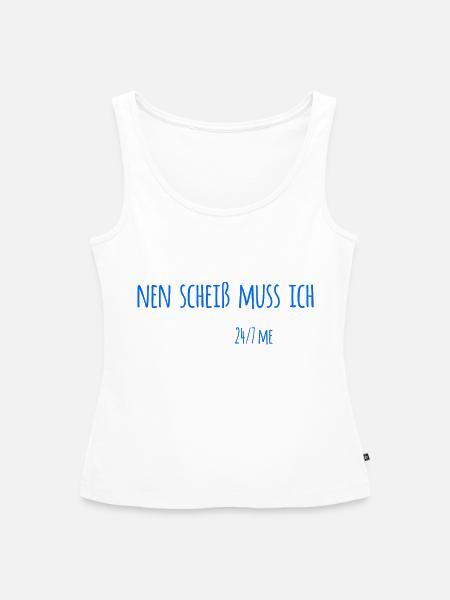 einen scheiß muss ich - Frauen Premium Organic Tank Top - Weiß
