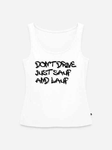 DON T DRIVE - Frauen Premium Organic Tank Top - Weiß