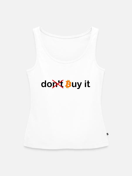 Dont Buy it - Frauen Premium Organic Tank Top - Weiß