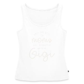 Seules les meilleures mamans sont promues à Gigi drôle - Débardeur bio Premium Femme - blanc - Devant - AI Model Female 172 light (172cm)