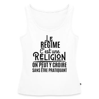Le régime c'est une religion on peut y croire - Débardeur bio Premium Femme - blanc - Devant - AI Model Female 172 light (172cm)
