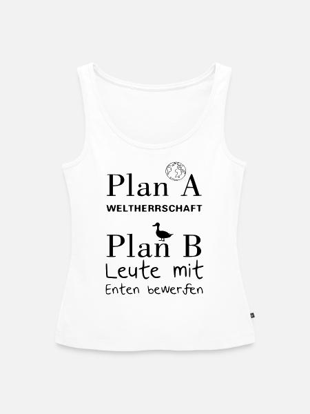 Plan A Weltherrschaft - Frauen Premium Organic Tank Top - Weiß