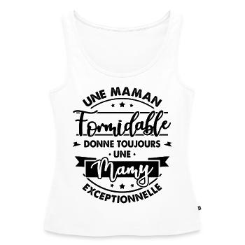Maman formidable donne Mamy Exceptionnelle - Débardeur bio Premium Femme - blanc - Devant - AI Model Female 172 light (172cm)