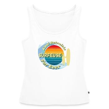 Kiné Retraitée surfeuse for ever - Débardeur bio Premium Femme - blanc - Devant - AI Model Female 172 light (172cm)