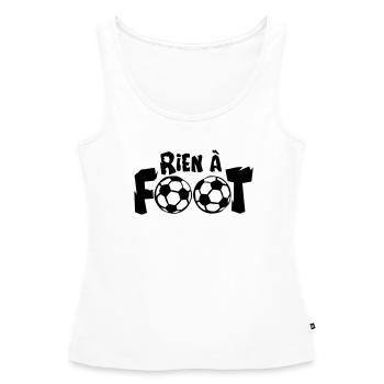 rien a foot ballon expression 1 2 - Débardeur bio Premium Femme - blanc - Devant - AI Model Female 172 light (172cm)