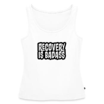 Recovery Is Badass Motivierend Erholung Zitat Logo - Frauen Premium Organic Tank Top - Weiß - Vorne - AI Model Female 172 light (172cm)