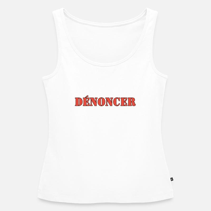 DÉNONCER - Débardeur bio Premium Femme - blanc