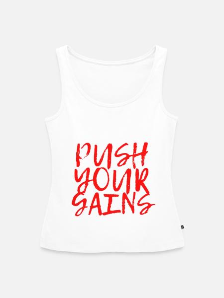 Push your Gains - Frauen Premium Organic Tank Top - Weiß