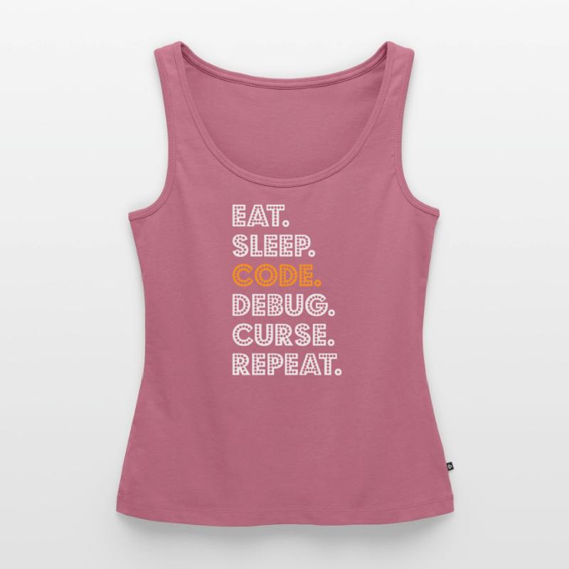 Eat Sleep Code Debug Curse Repeat Programmer Coder Frauen Premium Organic Tank Top