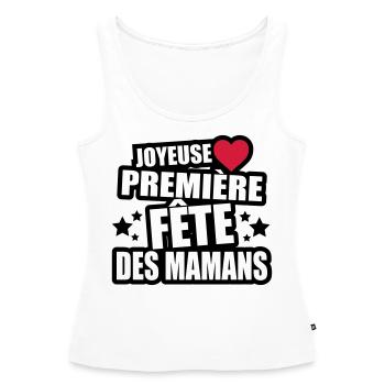 joyeuse première fête des mamans - Débardeur bio Premium Femme - blanc - Devant - AI Model Female 172 light (172cm)