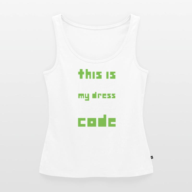 This is my Dress Coder Coder Programming Women’s Premium Organic Tank top