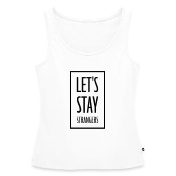 Citation Restons Strangers - Débardeur bio Premium Femme - blanc - Devant - AI Model Female 172 light (172cm)