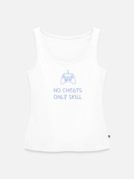 No Cheats Only Skill - Frauen Premium Organic Tank Top -