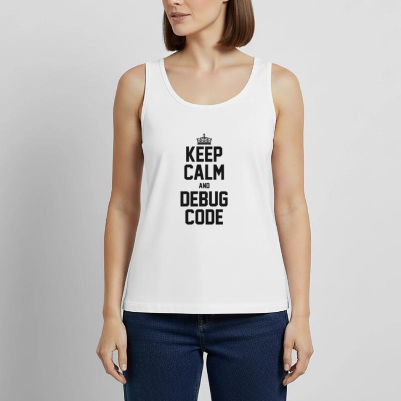 Keep Calm And Debug Code Programmer Nerd Software Frauen Premium Organic Tank Top