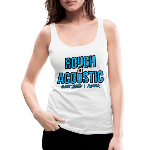 Rough & Acoustic Logo - Frauen Premium Tank Top