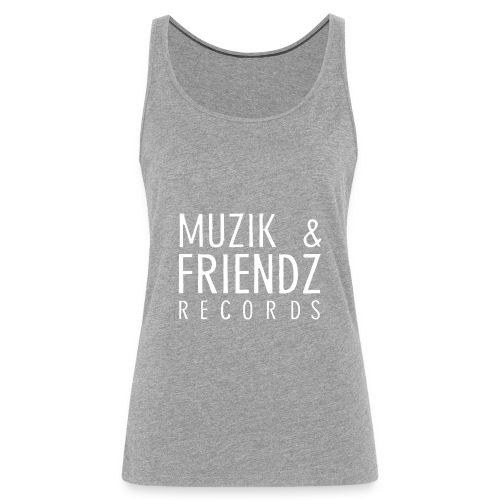 Muzik & Friendz Records Logo 2 - Vrouwen Premium tank top