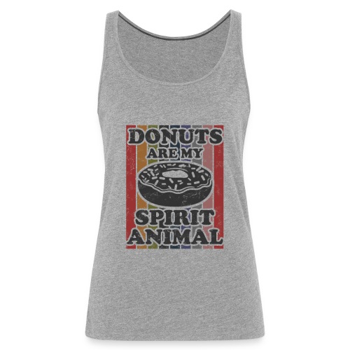 donuts are my spirit animal - Vrouwen Premium tank top