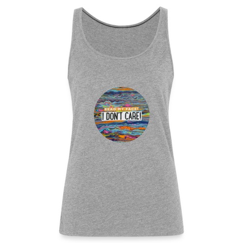 read my face i dont care - Vrouwen Premium tank top