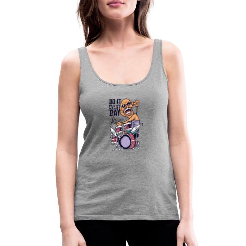 do it every day Drums - Frauen Premium Tank Top