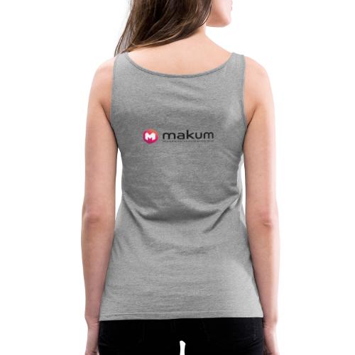 makum full logo - Naisten premium hihaton toppi
