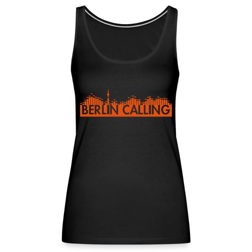 Berlin Calling - Frauen Premium Tank Top