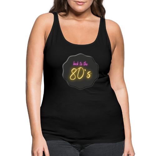 Back to the 80s Button - Frauen Premium Tank Top