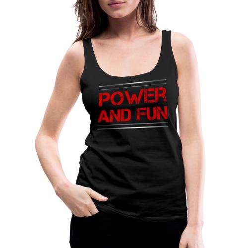 Sport - Power and Fun - Frauen Premium Tank Top