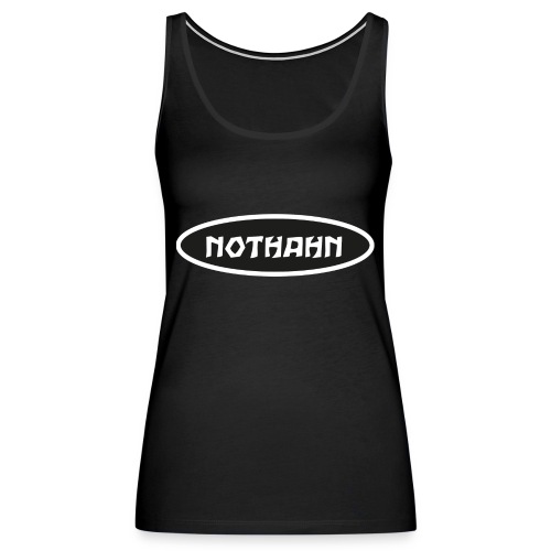 nothahn - Frauen Premium Tank Top