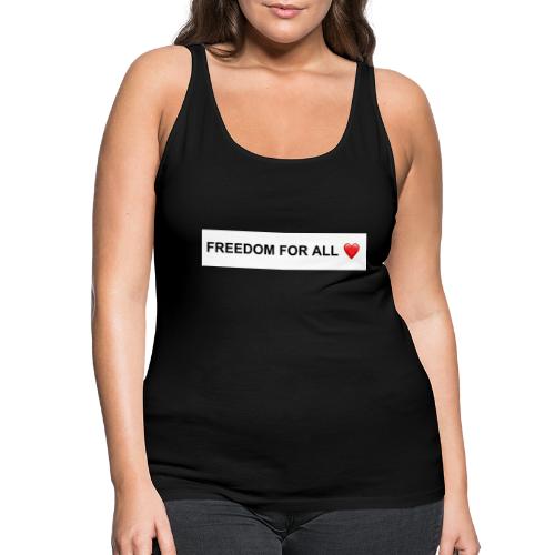 FREEDOM FOR ALL ❤️ - Vrouwen Premium tank top