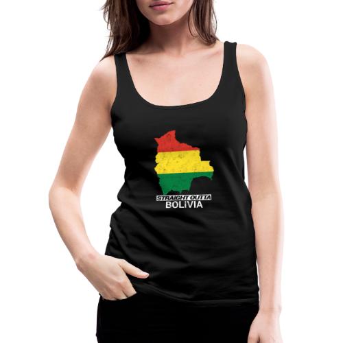 Straight Outta Bolivia country map & flag - Women's Premium Tank Top