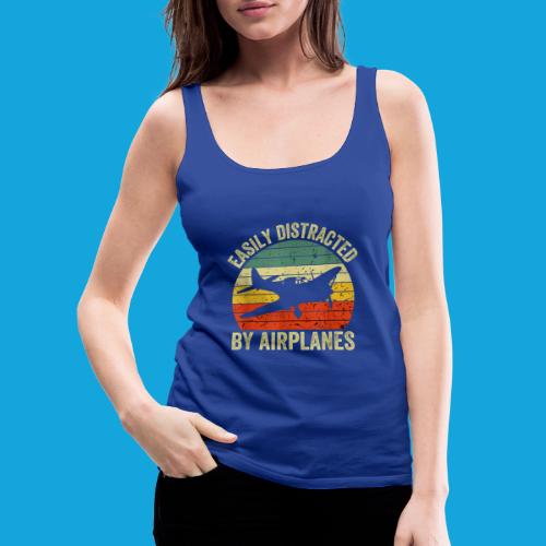 Easily Distracted by Airplanes - Frauen Premium Tank Top