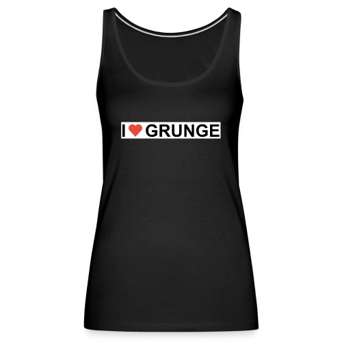 I LOVE GRUNGE - Dame Premium tanktop
