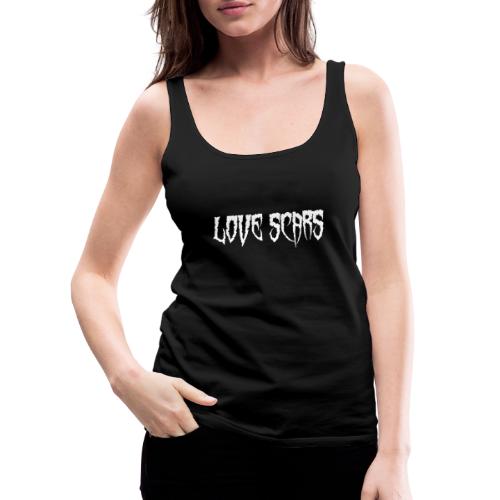 Love scars - Camiseta de tirantes premium mujer