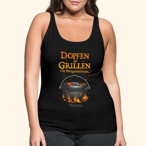 Dopfen ist Grillen | Dutch Oven T-Shirts - Frauen Premium Tank Top