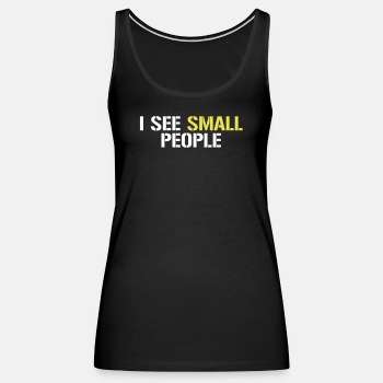 I see small people - Singlet for women