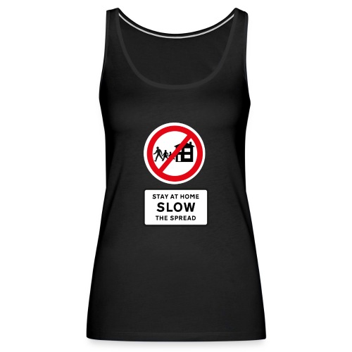 Stay at Home - SLOW THE SPREAD - Women's Premium Tank Top