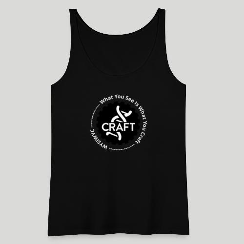 WYSIWYC - What You See Is What You Craft - Dame Premium tanktop