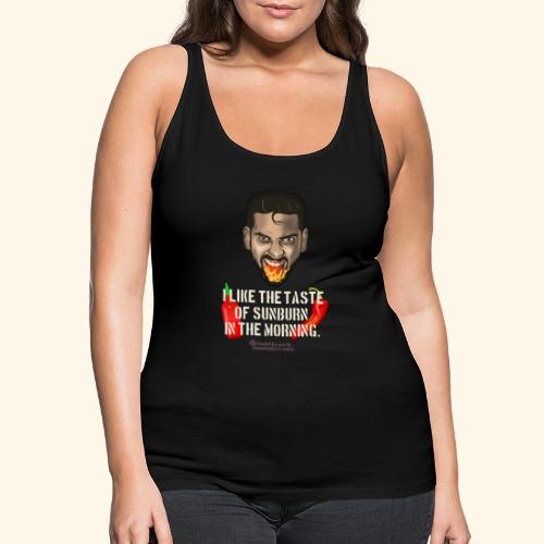 Chili T-Shirt Spruch Sonnenbrand - Frauen Premium Tank Top