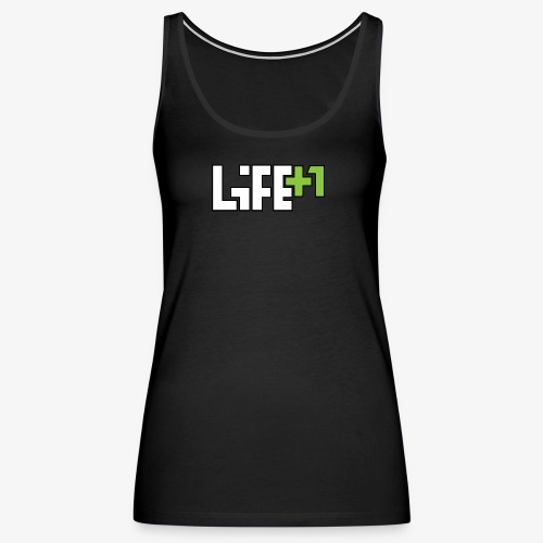 Life +1 - Women's Premium Tank Top
