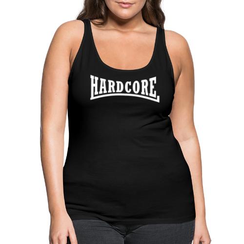 Hard-Core - Women's Premium Tank Top