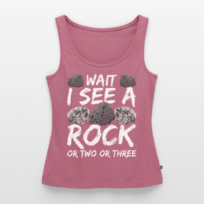 Warte Ich Sehe Einen Stein Oder Zwei Oder Drei Frauen Premium Organic Tank Top