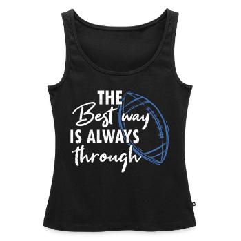 American Football The Best Way Is Always Through - Frauen Premium Organic Tank Top - Schwarz - Vorne - AI Model Female 172 light (172cm)