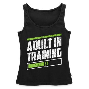 Erwachsener In Ausbildung Erwachsen Geburtstag - Frauen Premium Organic Tank Top - Schwarz - Vorne - AI Model Female 172 light (172cm)